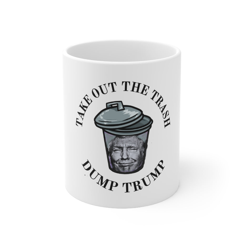 Political Statement Mug - “Take Out the Trash, Dump Trump” Ceramic Coffee Cup