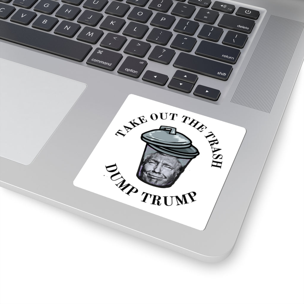 Political Sticker — "Take Out the Trash, Dump Trump" Kiss-Cut Vinyl