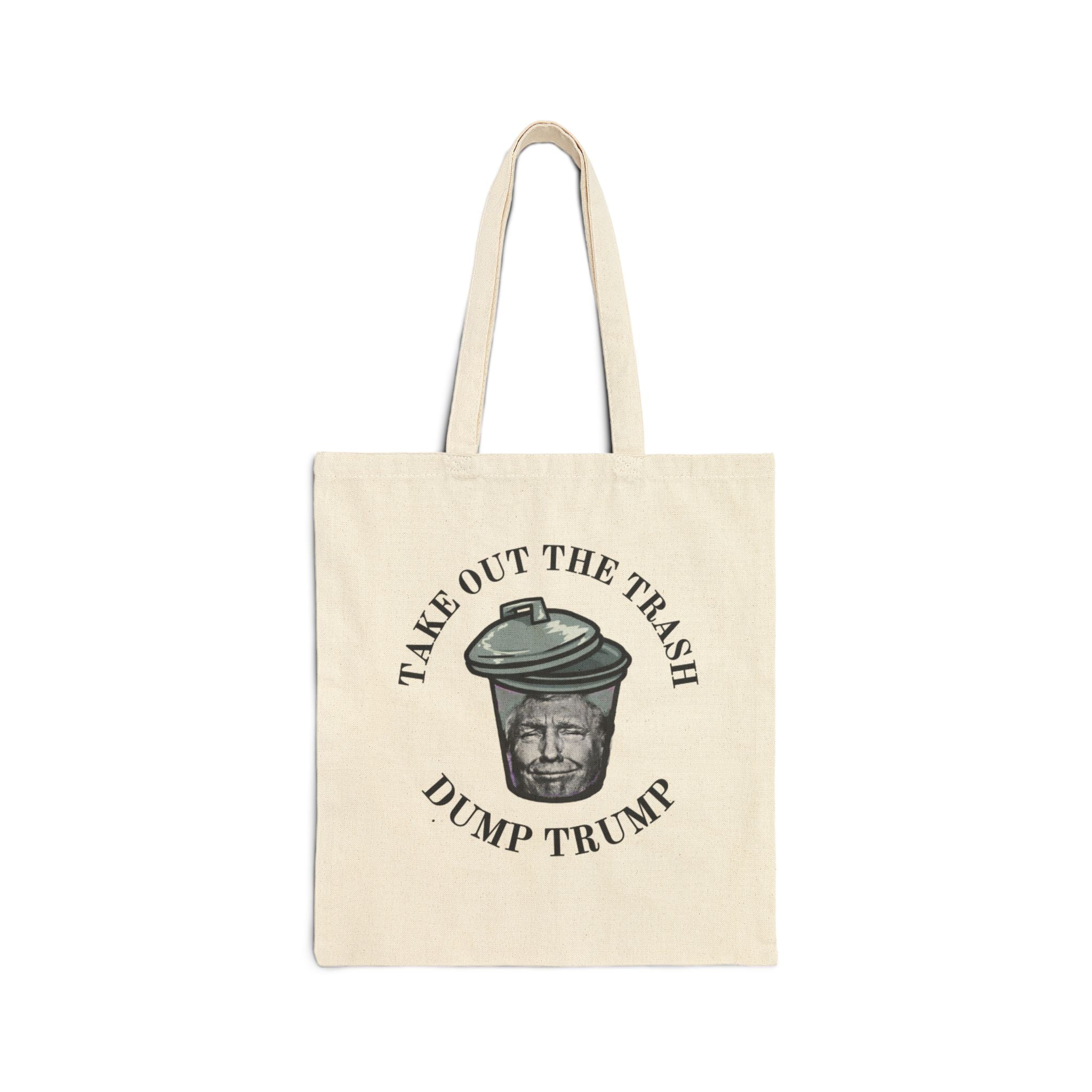 Tote Bag — "Take Out the Trash, Dump Trump" Political Protest Canvas Tote