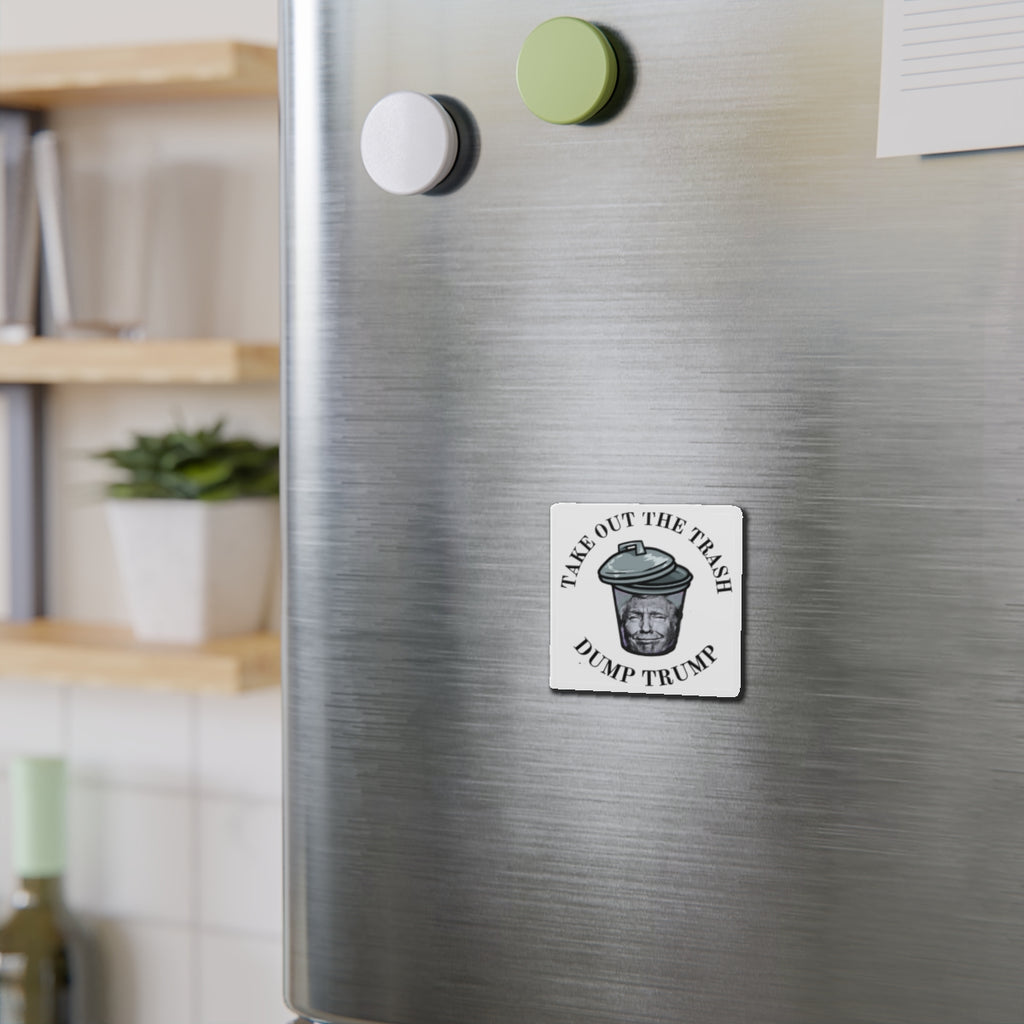 Die-Cut Magnet — "Take Out The Trash, Dump Trump" Political Fridge Sticker