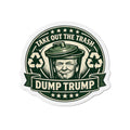 Die-Cut Magnet — "Take Out The Trash, Dump Trump" Political Fridge Sticker